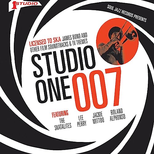STUDIO ONE 007 - Licenced to Ska: James Bond and other Film Soundtracks and TV Themes