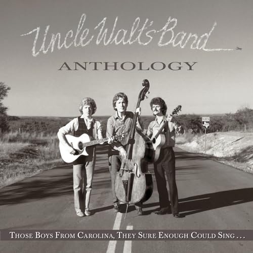 Anthology: Those Boys From Carolina, They Sure Enough Could Sing...