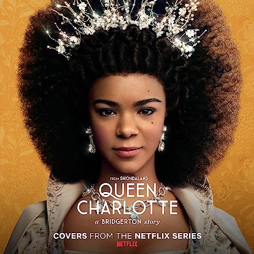 Queen Charlotte: A Bridgerton Story (Covers From The Netflix Series)