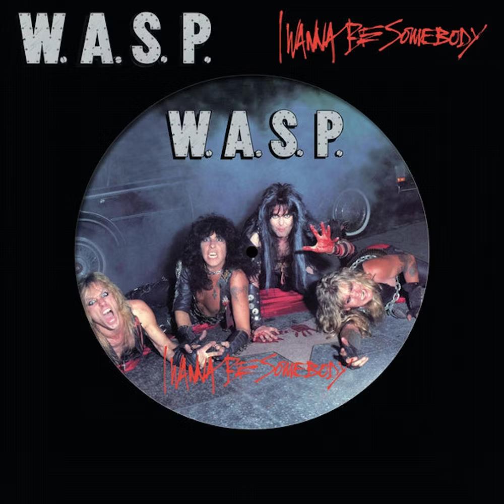 I Wanna Be Somebody (Picture Disc Vinyl)