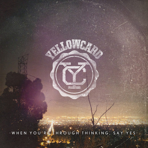 When You’re Through Thinking, Say Yes - Yellowcard Vinyl