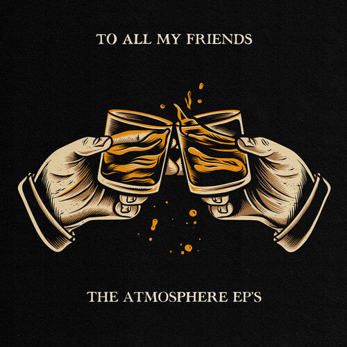 To All My Friends, Blood Makes The Blade Holy: The Atmosphere EP