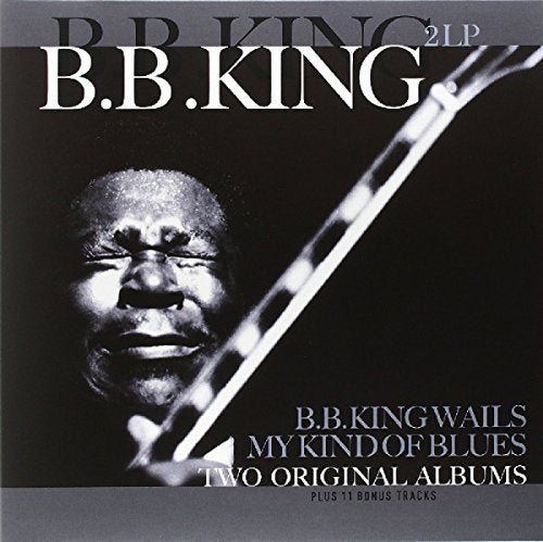 B.B. King Wails/My Kind of Blues