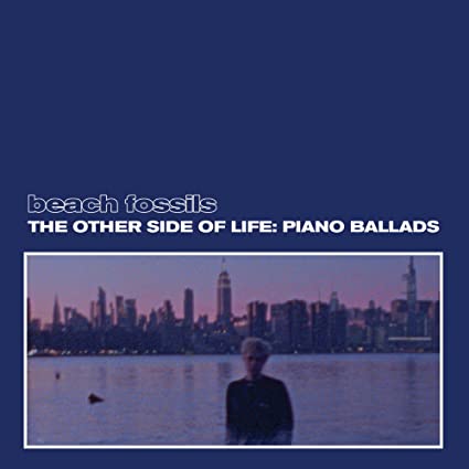 The Other Side of Life: Piano Ballads - Beach Fossils (Vinyl) (Deep Sea)