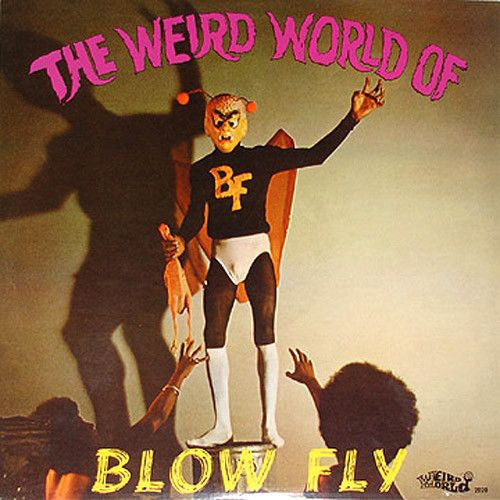 The Weird World Of Blowfly - Blowfly (Vinyl)