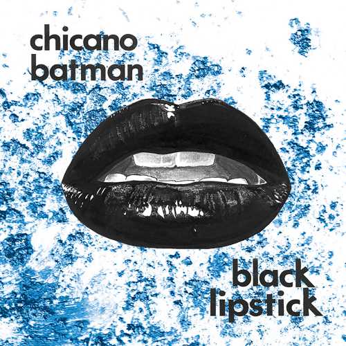 Black Lipstick - Chicano Batman (Vinyl) (Limited Edition Red Vamp)