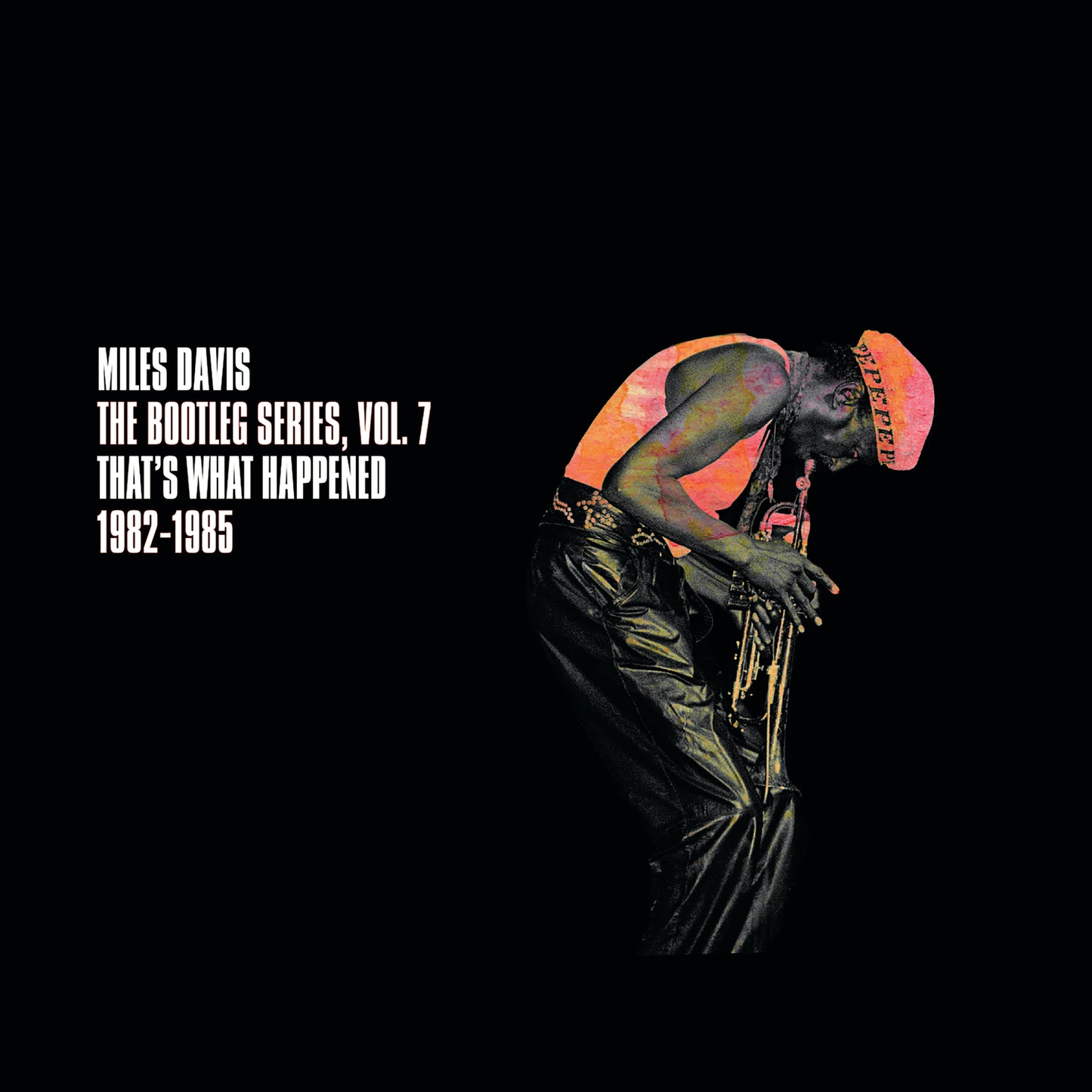 THE BOOTLEG SERIES, VOL. 7: THAT'S WHAT HAPPENED 1982-1985