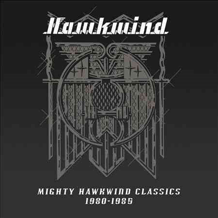 Mighty Hawkwind Classics 1980-1985