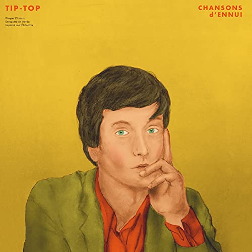 CHANSONS d'ENNUI Tip-Top [LP]