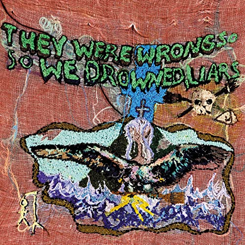 They Were Wrong, So We Drowned (Limited Edition Recycled Color Vinyl)