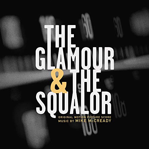 The Glamor & the Squalor (Original Motion Picture Score)