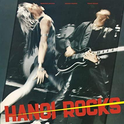 Bangkok Shocks, Saigon Shakes, Hanoi Rocks (Reissue)