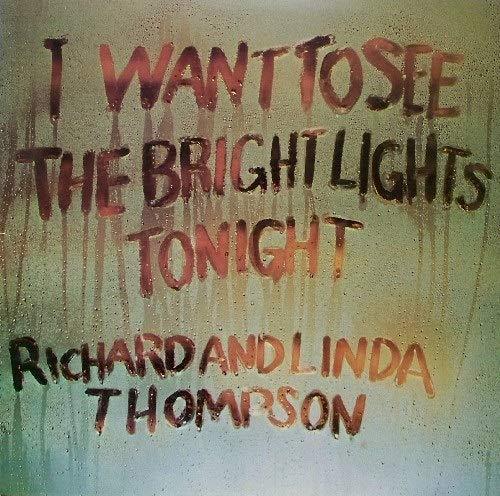 I Want To See The Bright Lights Tonight [LP]