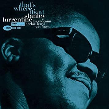That's Where It's At (Blue Note Tone Poet Series) - Stanley Turrentine (Vinyl) (Limited Edition)