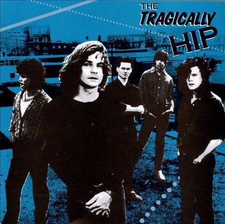 THE TRAGICALLY HIP