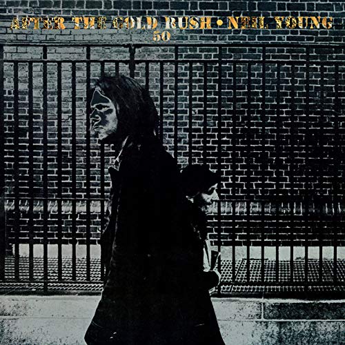 After The Gold Rush (50th Anniv Ed)