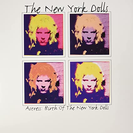 Actress: Birth Of The New York Dolls (Indie Exclusive)