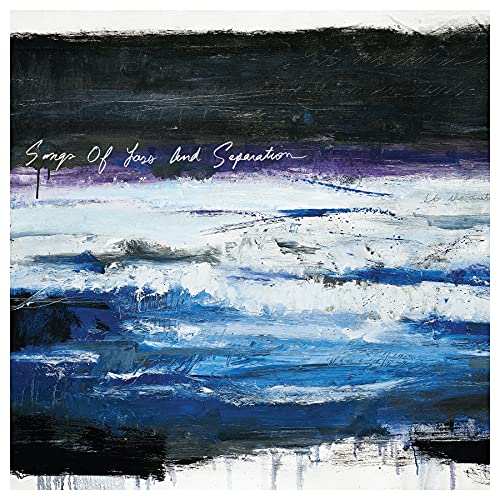 Songs of Loss and Separation (Limited Turquoise Vinyl w/ Side-D Etching)