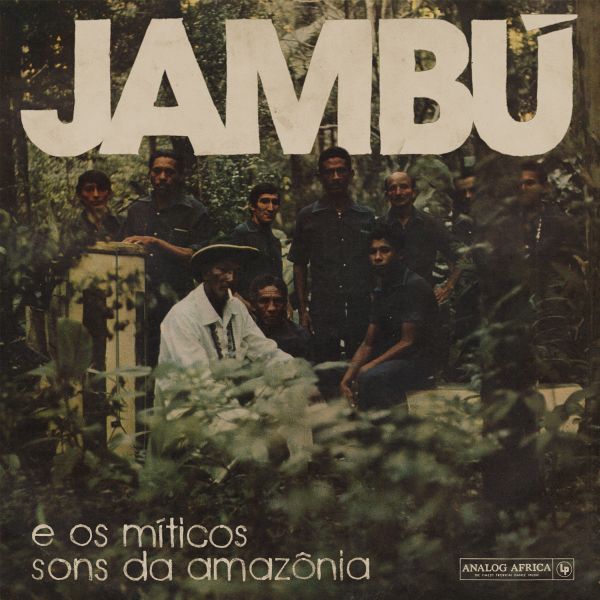 Jambu - E os Miticos Sons da Amazonia (Vinyl)