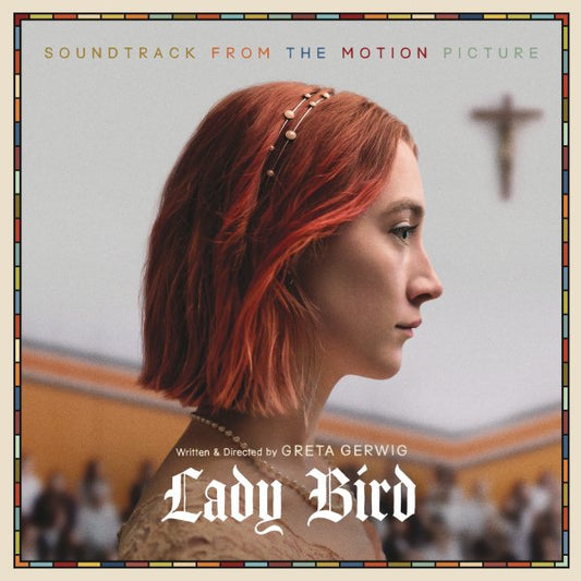 LADY BIRD - SOUNDTRACK FROM THE MOTION P