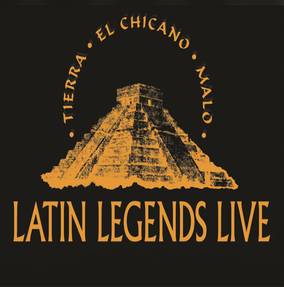 Latin Legends Live (Tierra, El Chicano, Malo) (RSD 4/23/2022)