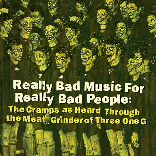 Really Bad Music For Really Bad People: Cramps As Heard Through The Meat Grinder of Three One G