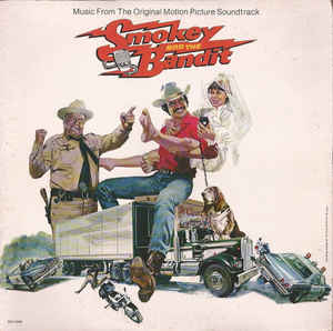 Smokey And The Bandit (Original Motion Picture Soundtrack) [LP]