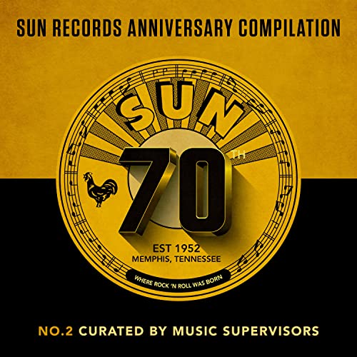 Sun Records' 70th Anniversary Compilation, Vol. 2 [Curated By Music Supervisors]