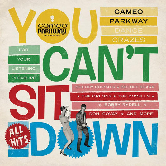 You Can't Sit Down: Cameo Parkway Dance Crazes 1958-1964 (U.K. Collection)