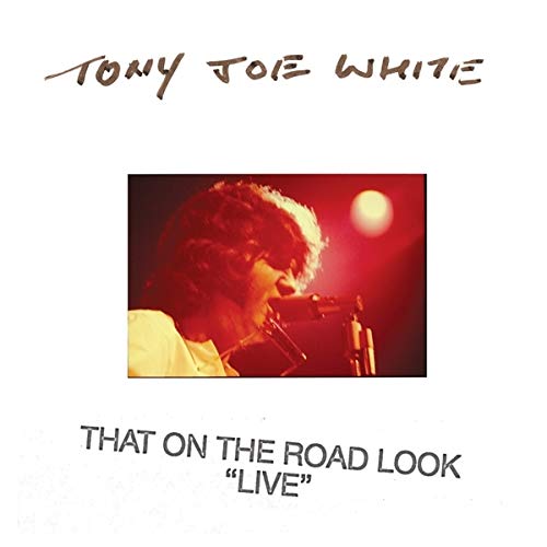 That On The Road Look (Live) - Tony Joe White (Vinyl) (RSD BF 2019)