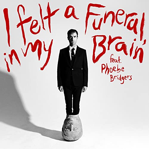 I felt a Funeral, in my Brain (feat. Phoebe Bridgers) [7" Single] [33 RPM]