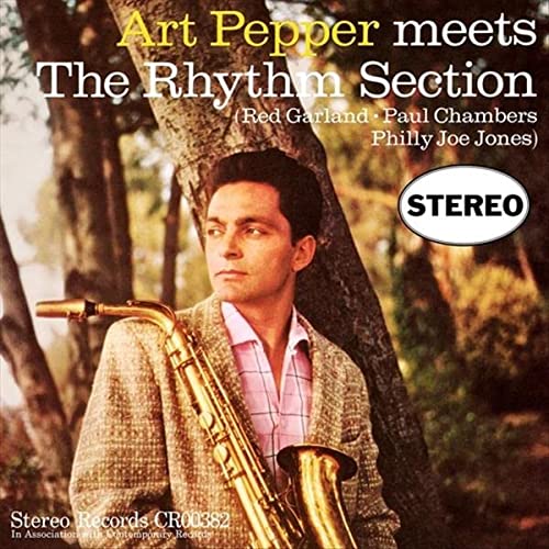 Art Pepper Meets The Rhythm Section [Contemporary Acoustic Sounds Series] [Stereo]