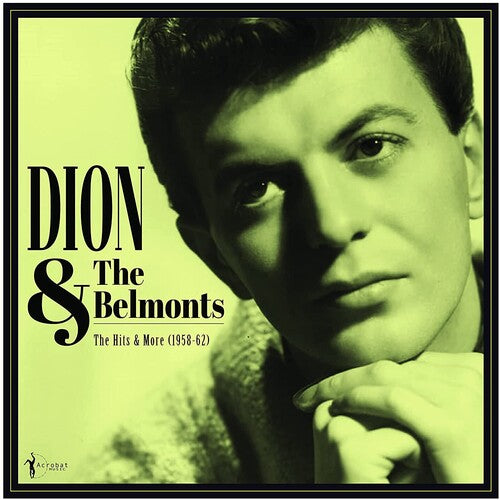 The Hits & More: Dion & The Belmonts 1958-1962