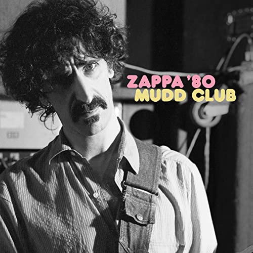 Zappa ’80: Mudd Club [2 LP] [45 RPM]
