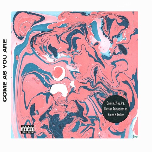 Come As You Are: Nirvana Reimagined As House & Tec