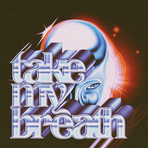 Take My Breath (Indie Exclusive)