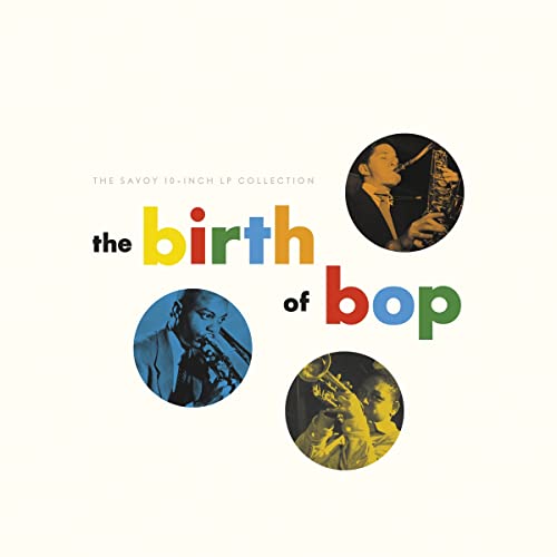 The Birth Of Bop: The Savoy 10-Inch LP Collection [5 x 10" LP]